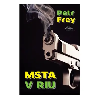 Msta v Riu - Petr Frey