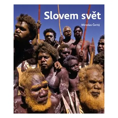 Slovem svět - Miroslav Černý