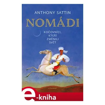 Nomádi - Anthony Sattin