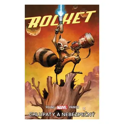 Rocket: Chlupatý a nebezpečný - Skottie Young