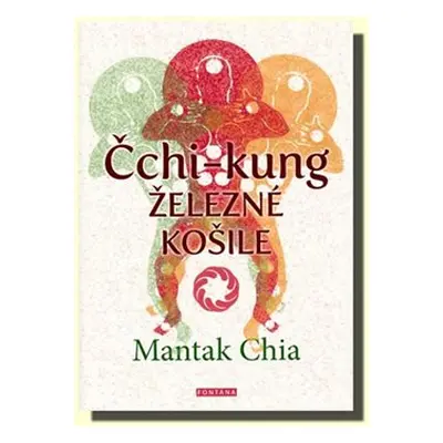 Čchi-Kung - Železné košile - Mantak Chia