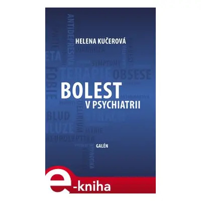 Bolest v psychiatrii - Helena Kučerová