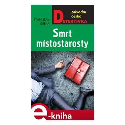 Smrt místostarosty - Stanislav Češka