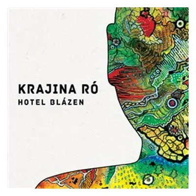 Krajina Ró - Hotel Blázen - CD