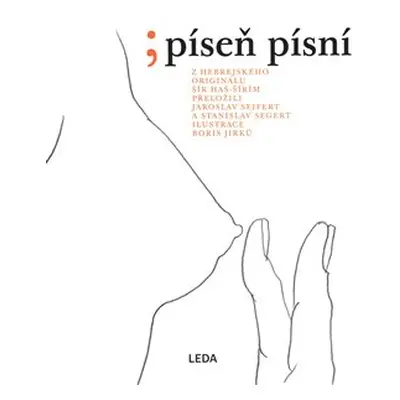 Píseň písní - Jaroslav Seifert, Magdalena Borová, Petr Lněnička