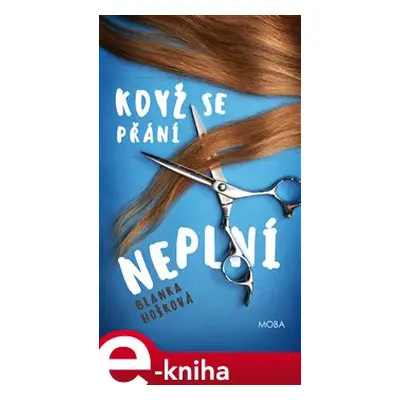 Když se přání neplní - Blanka Hošková