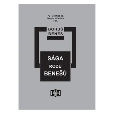 Sága rodu Benešů - Bohuš Beneš