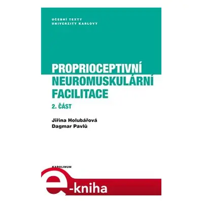 Proprioceptivní neuromuskulární facilitace 2.část - Jiřina Holubářová, Dagmar Pavlů