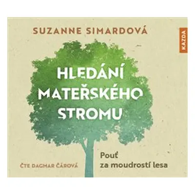 Hledání mateřského stromu - Suzanne Simardová