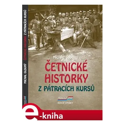 Četnické historky z pátracích kursů - Michal Dlouhý