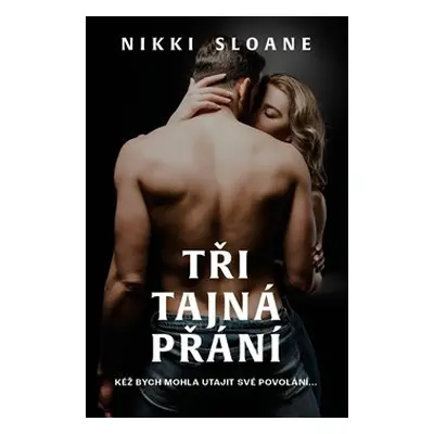 Tři tajná přání - Nikki Sloane