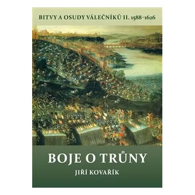 Boje o trůny - Jiří Kovařík