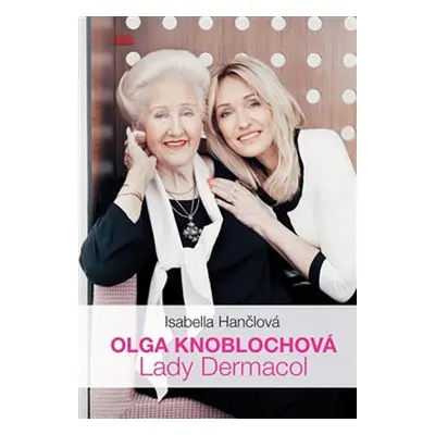 Olga Knoblochová - Lady Dermacol - Isabella Hančlová