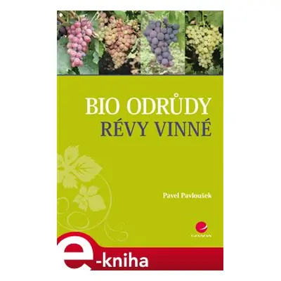 Bio odrůdy révy vinné - Pavel Pavloušek