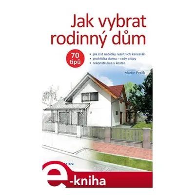 Jak vybrat rodinný dům - Martin Perlík