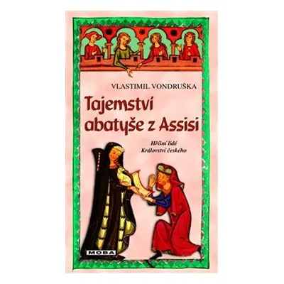 Tajemství abatyše z Assisi - Vlastimil Vondruška