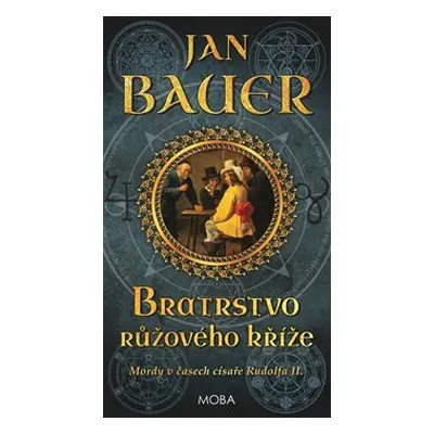 Bratrstvo růžového kříže - Jan Bauer