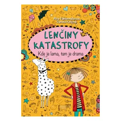 Lenčiny katastrofy - Kde je lama, tam je drama - Alice Pantermüllerová