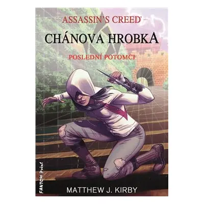 Chánova hrobka - Poslední potomci 2 - Matthew J. Kirby