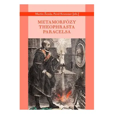 Metamorfózy Theofrasta Paracelsa