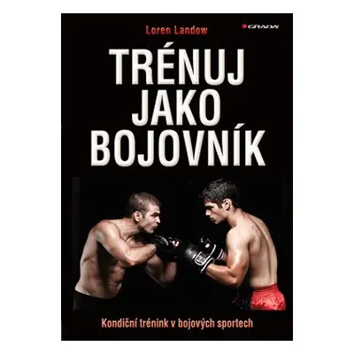 Trénuj jako bojovník - Loren Landow