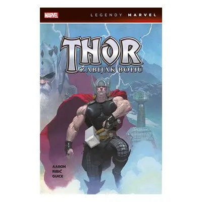 Thor - Zabiják bohů - Jason Aaron