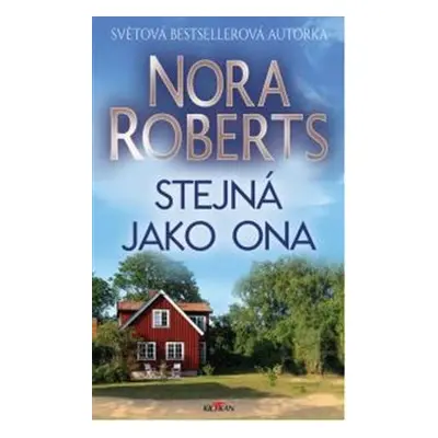 Stejná jako ona - Nora Roberts