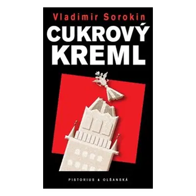 Cukrový Kreml - Vladimír Sorokin