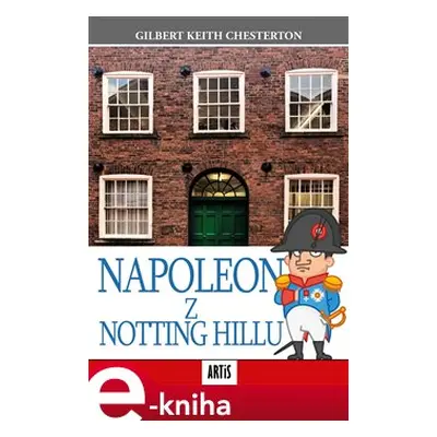 Napoleon z Notting Hillu - Gilbert Keith Chesterton