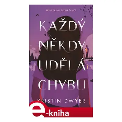 Každý někdy udělá chybu - Kristin Dwyer