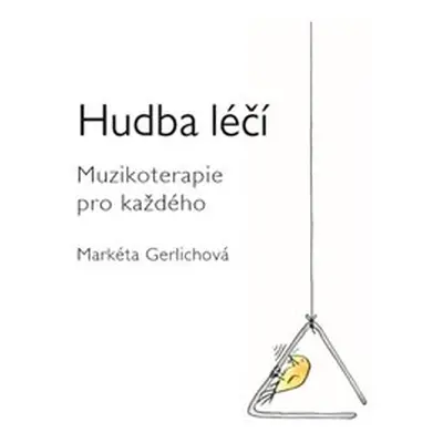 Hudba léčí - Markéta Gerlichová