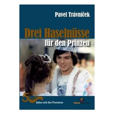 Drei Haselnüsse für den Prinzen - Pavel Trávníček