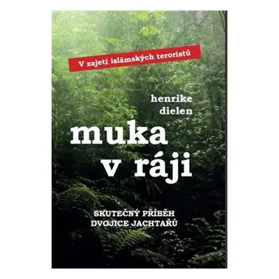 Muka v ráji - Henrike Dielen