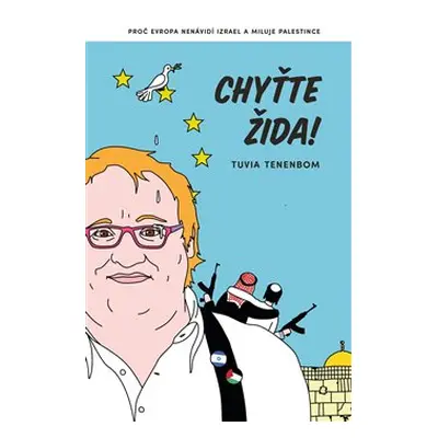 Chyťte Žida! - Tuvia Tenenbom