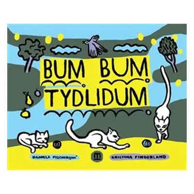 Bum bum tydlidum - Daniela Fischerová