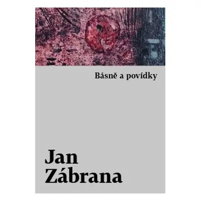 Básně a povídky - Jan Zábrana