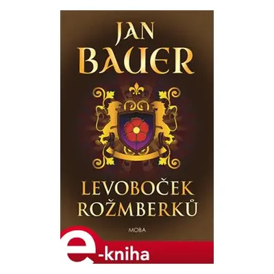 Levoboček Rožmberků - Jan Bauer