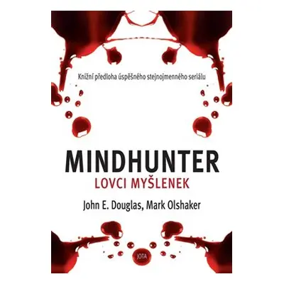 Mindhunter – Lovci myšlenek - Mark Olshaker, John Douglas