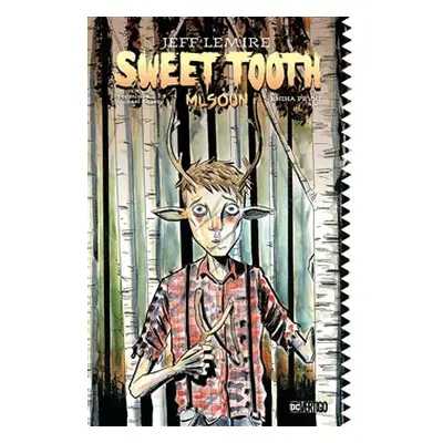 Sweet Tooth - Mlsoun 1 - Jeff Lemire