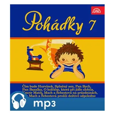 Pohádky 7 - Josef Barchánek, Božena Němcová, Jan Werich, Miloš Macourek, Václav Čtvrtek, Josef C