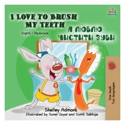 I Love to Brush My Teeth/ ? ????? ??????? ???? - Shelley Admont