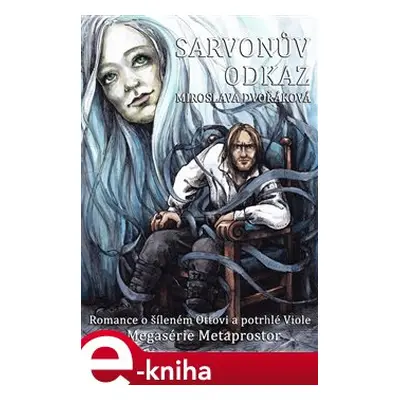 Sarvonův odkaz - Miroslava Dvořáková