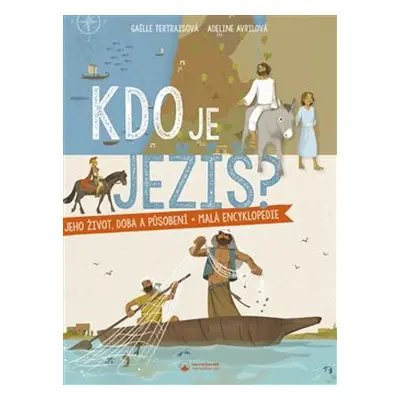 Kdo je Ježíš? - Gaëlle Tertraisová, Adeline Avrilová