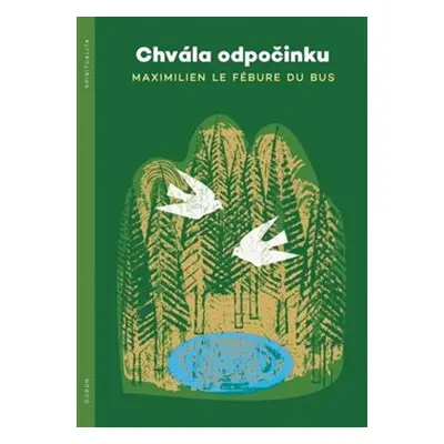 Chvála odpočinku - Maximilien Le Fébure du Bus