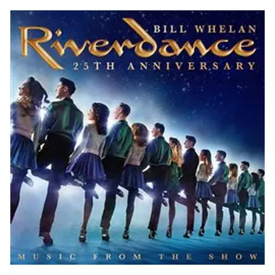 Riverdance (25th Anniversary) - Bill Whelan