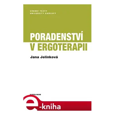 Poradenství v ergoterapii - Jana Jelínková