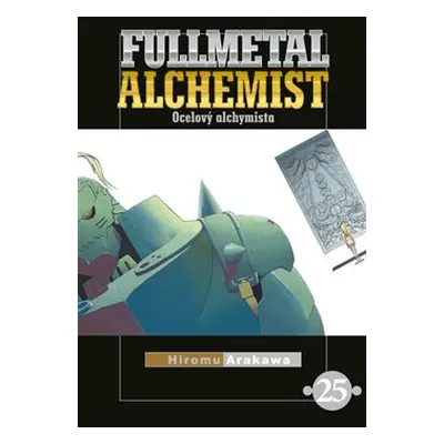 Fullmetal Alchemist - Ocelový alchymista 25 - Hiromu Arakawa