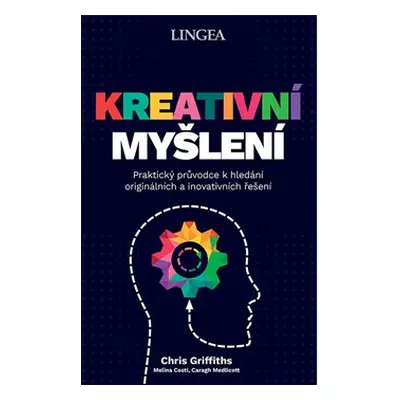 Kreativní myšlení - Chris Griffiths, Melina Costi, Caragh Medlicott