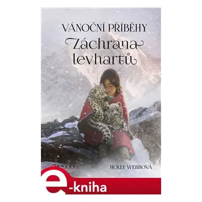 Vánoční příběhy: Záchrana levhartů - Holly Webbová