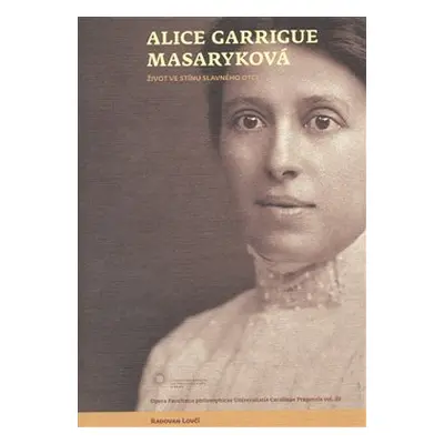 Alice Garrigue Masaryková - Radovan Lovčí